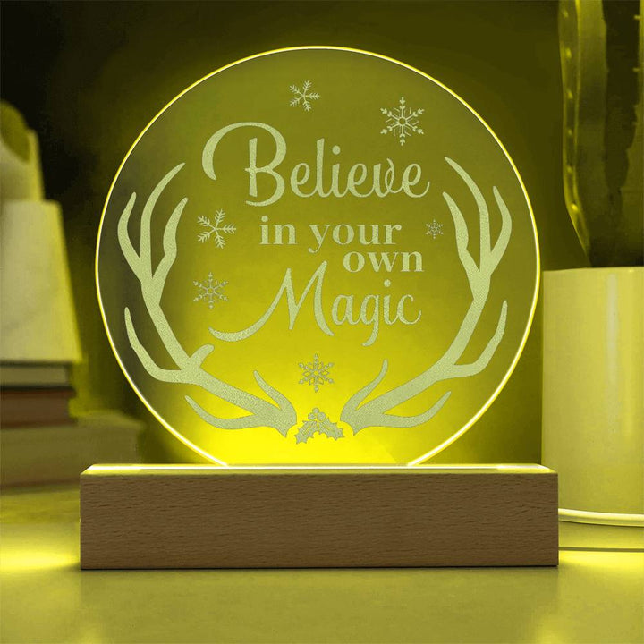 Believe In Your Own Magic Engraved Acrylic Circle Plaque – Gift for Her - Gift for Him