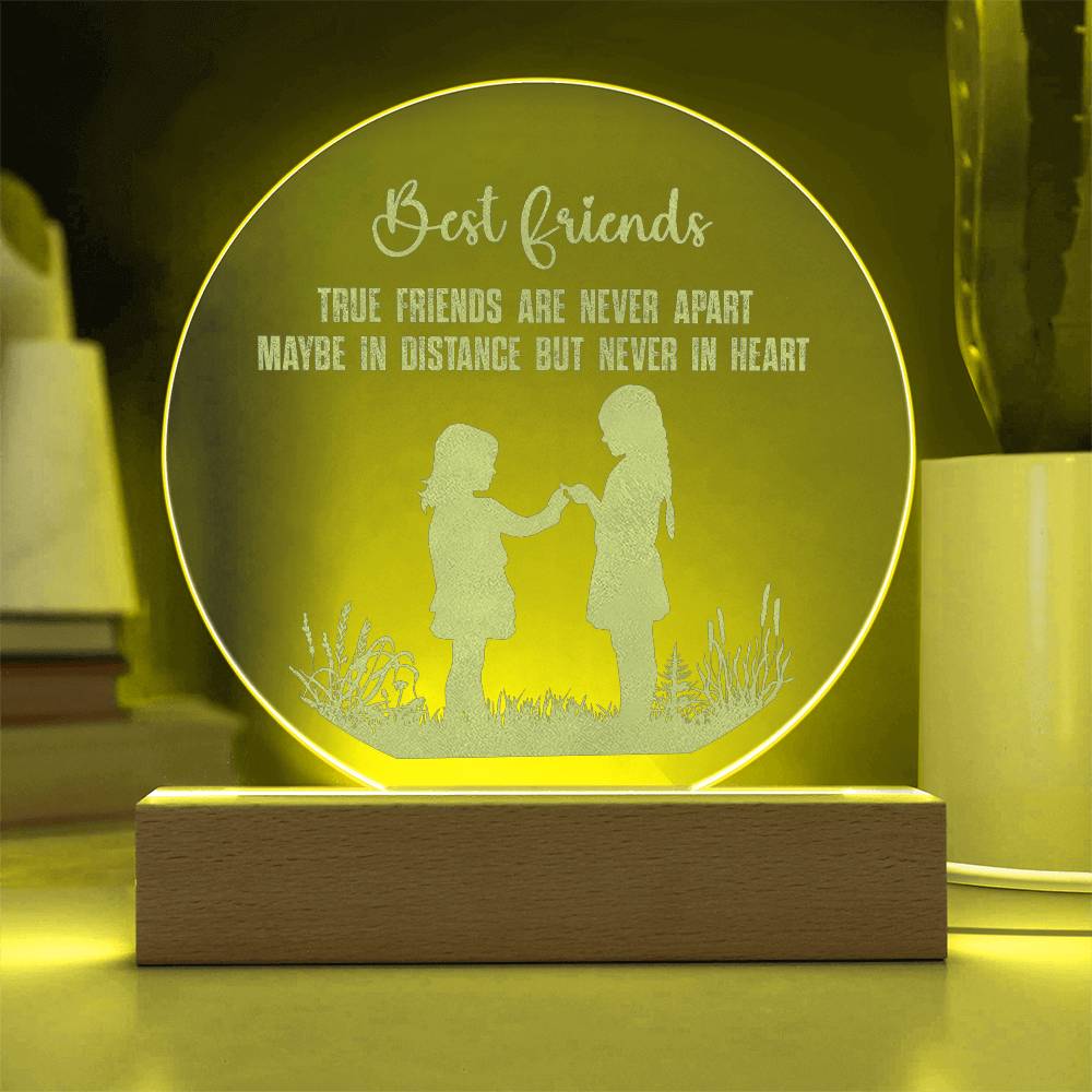 Best Friends, True Friends Are Never Apart - Engraved Acrylic Circle Plaque - Gift for Best Friend