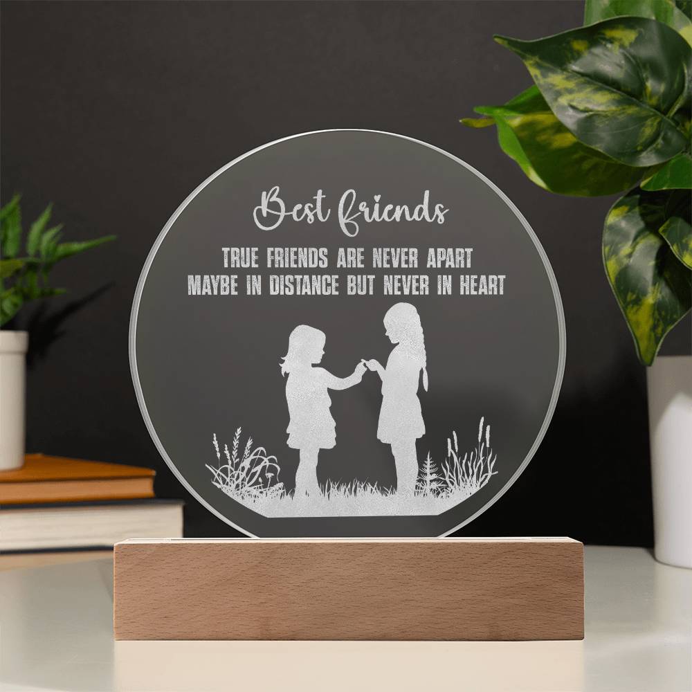 Best Friends, True Friends Are Never Apart - Engraved Acrylic Circle Plaque - Gift for Best Friend