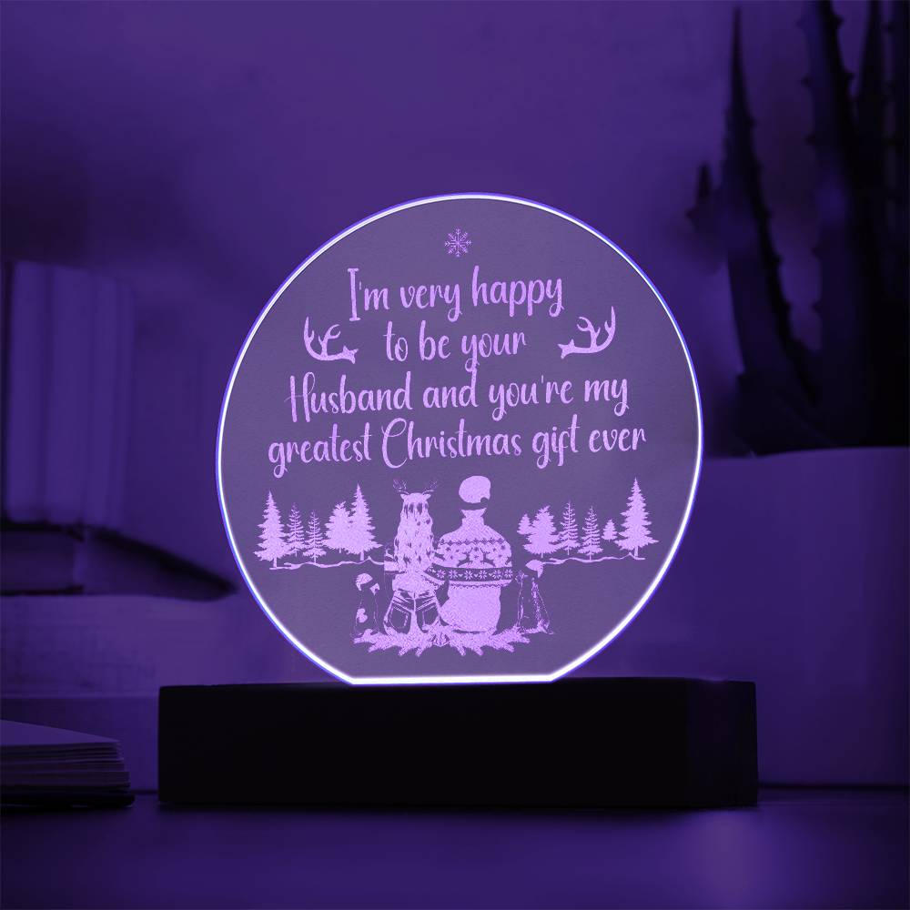 I'm Very Happy To Be Your Husband - Engraved Acrylic Circle Plaque - Gift for Wife