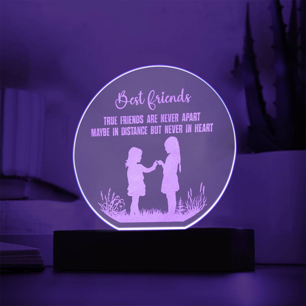 Best Friends, True Friends Are Never Apart - Engraved Acrylic Circle Plaque - Gift for Best Friend