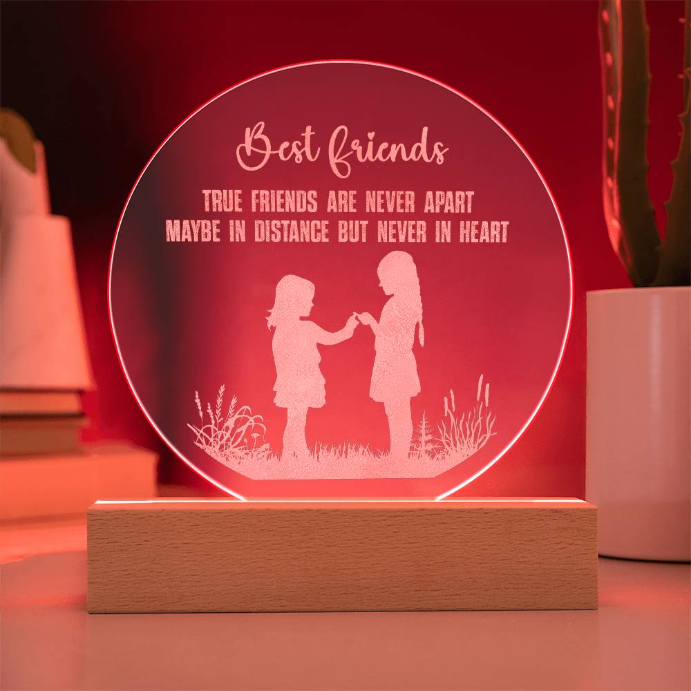 Best Friends, True Friends Are Never Apart - Engraved Acrylic Circle Plaque - Gift for Best Friend