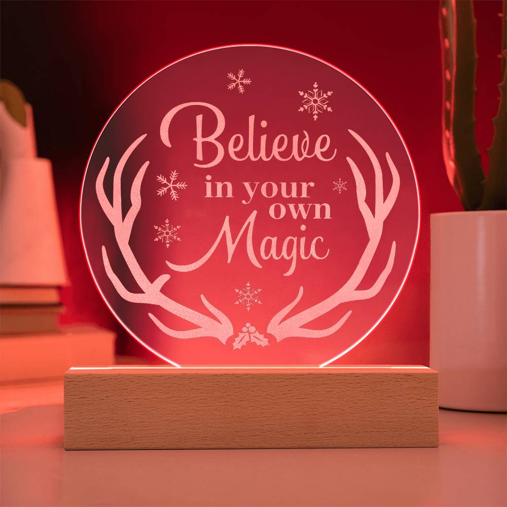 Believe In Your Own Magic Engraved Acrylic Circle Plaque – Gift for Her - Gift for Him
