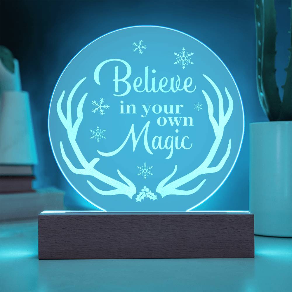 Believe In Your Own Magic Engraved Acrylic Circle Plaque – Gift for Her - Gift for Him