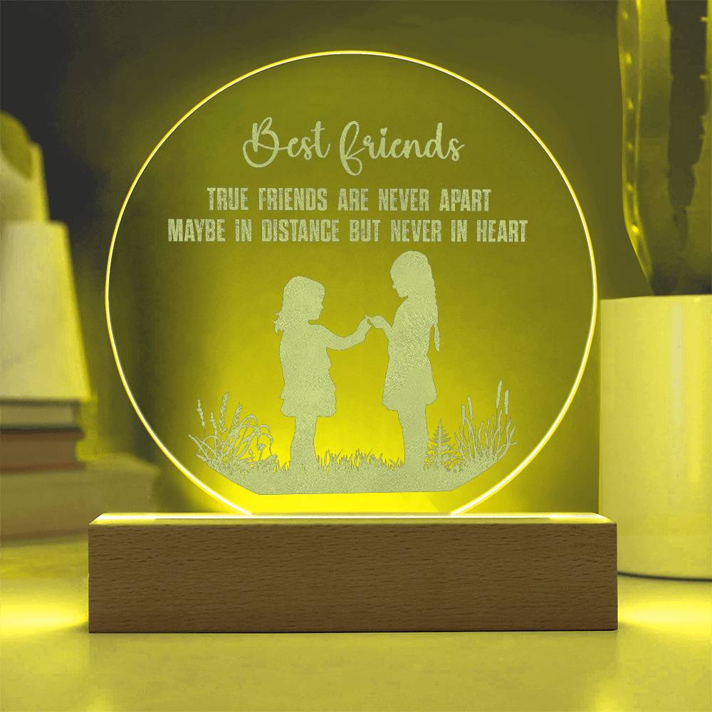 Best Friends, True Friends Are Never Apart - Engraved Acrylic Circle Plaque - Gift for Best Friend