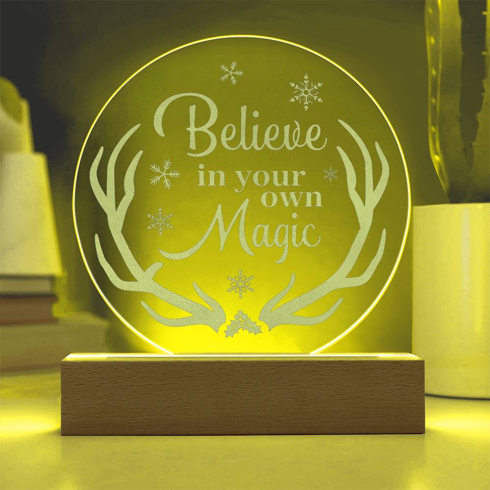 Believe In Your Own Magic Engraved Acrylic Circle Plaque – Gift for Her - Gift for Him