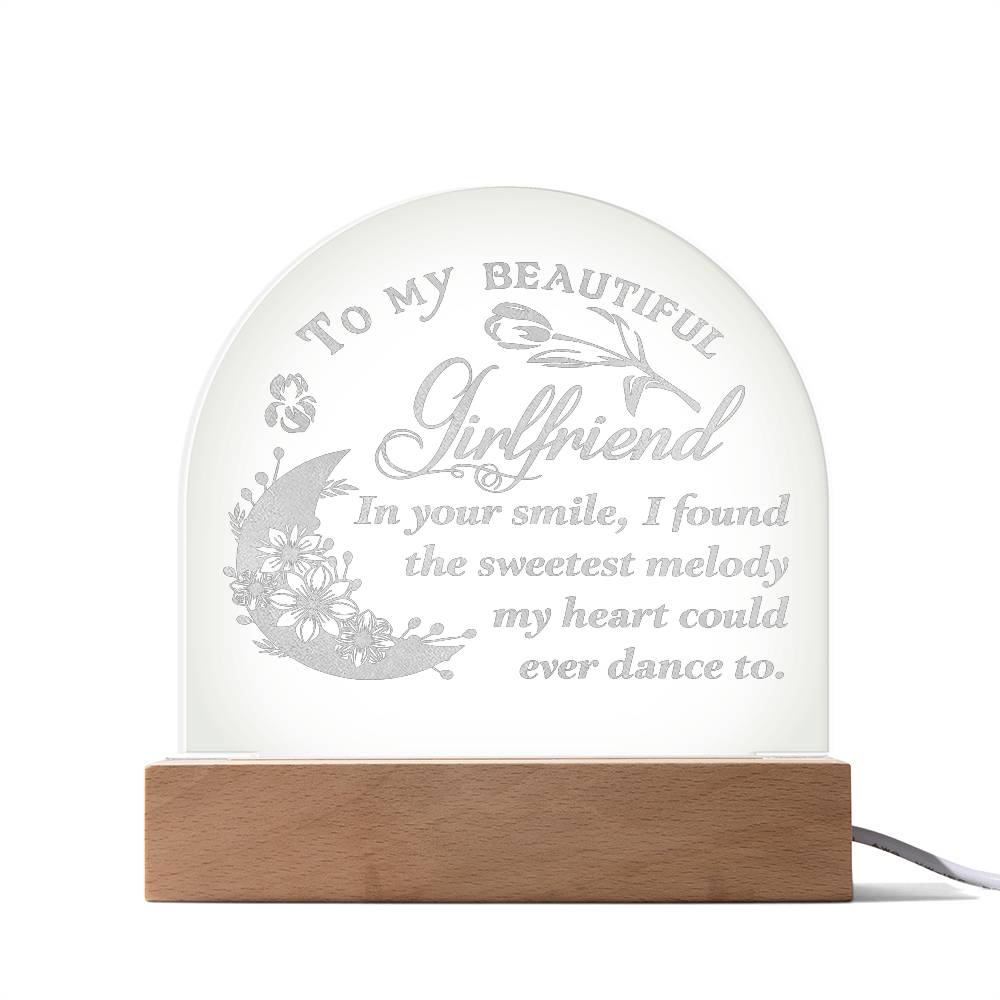 To My Beautiful Girlfriend, In Your Smile Engraved Acrylic Dome Plaque – Gift for Girlfriend