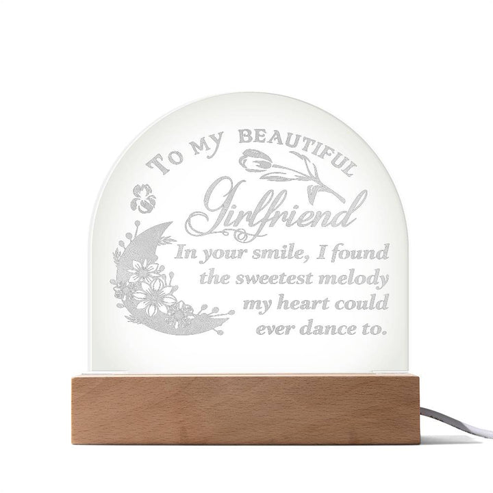 To My Beautiful Girlfriend, In Your Smile Engraved Acrylic Dome Plaque – Gift for Girlfriend