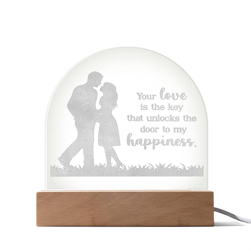 Your Life Is The Key - Engraved Acrylic Dome Plaque - Gift for Wife - Gift for Girlfriend