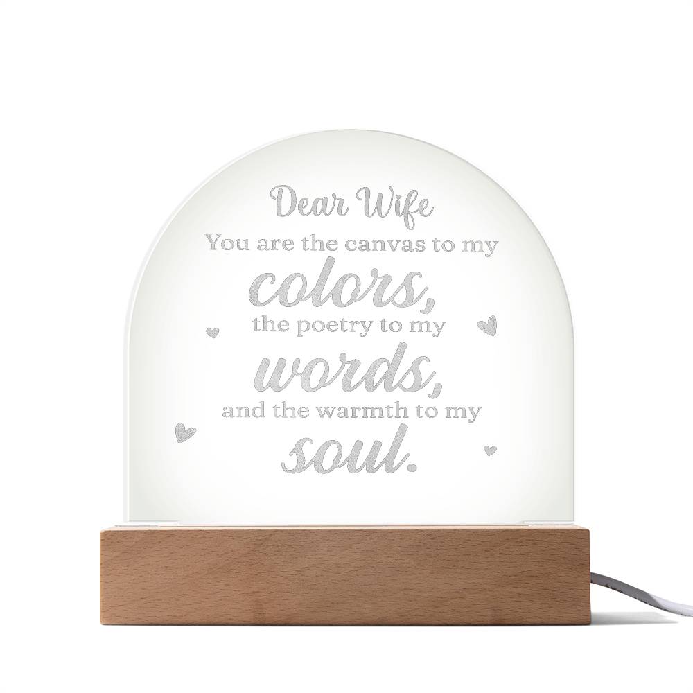 Dear Wife, You Are The Canvas To My Colors - Engraved Acrylic Dome Plaque – Gift for Wife