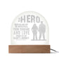 To My Hero, Both On And Off The Battlefield - Engraved Acrylic Dome Plaque - Gift for Husband