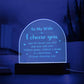 To My Wife, I Choose You - Engraved Acrylic Dome Plaque - Gift for Wife