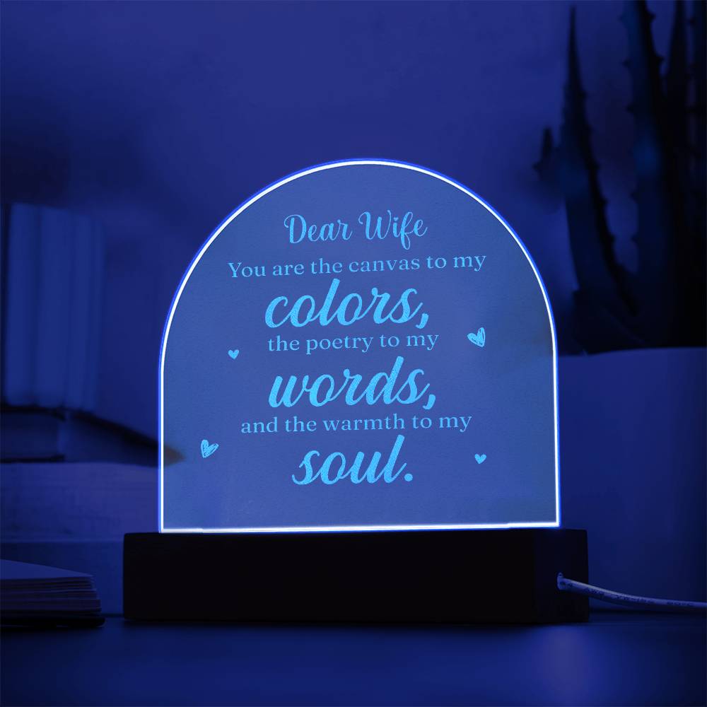 Dear Wife, You Are The Canvas To My Colors - Engraved Acrylic Dome Plaque – Gift for Wife