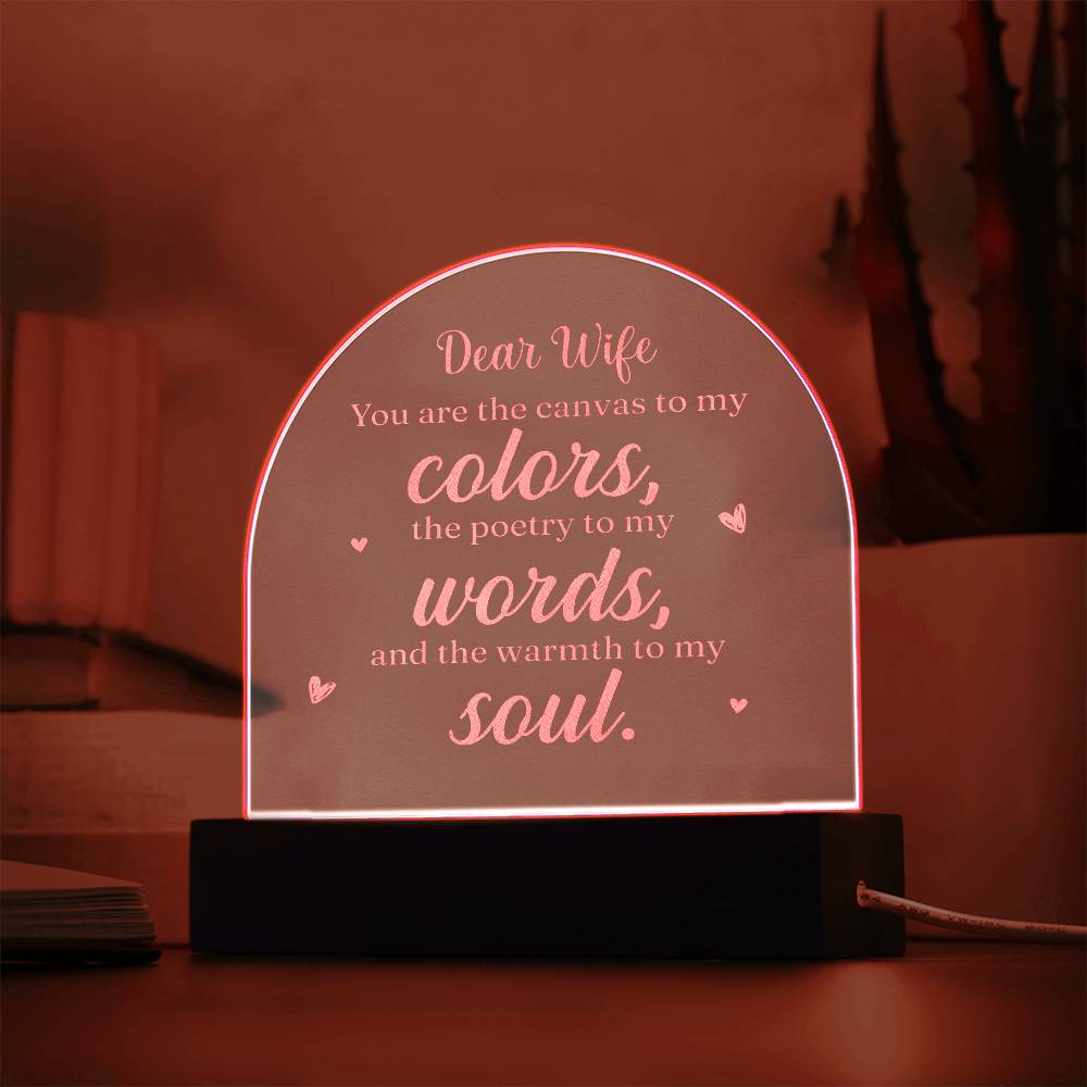 Dear Wife, You Are The Canvas To My Colors - Engraved Acrylic Dome Plaque - Gift for Wife