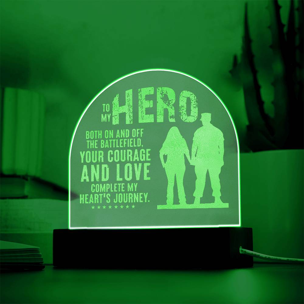 To My Hero, Both On And Off The Battlefield - Engraved Acrylic Dome Plaque - Gift for Husband