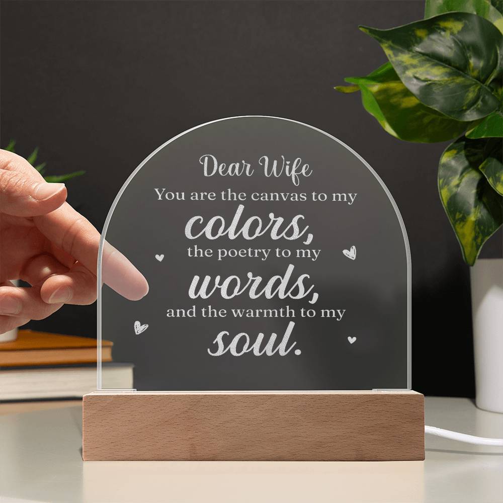 Dear Wife, You Are The Canvas To My Colors - Engraved Acrylic Dome Plaque - Gift for Wife