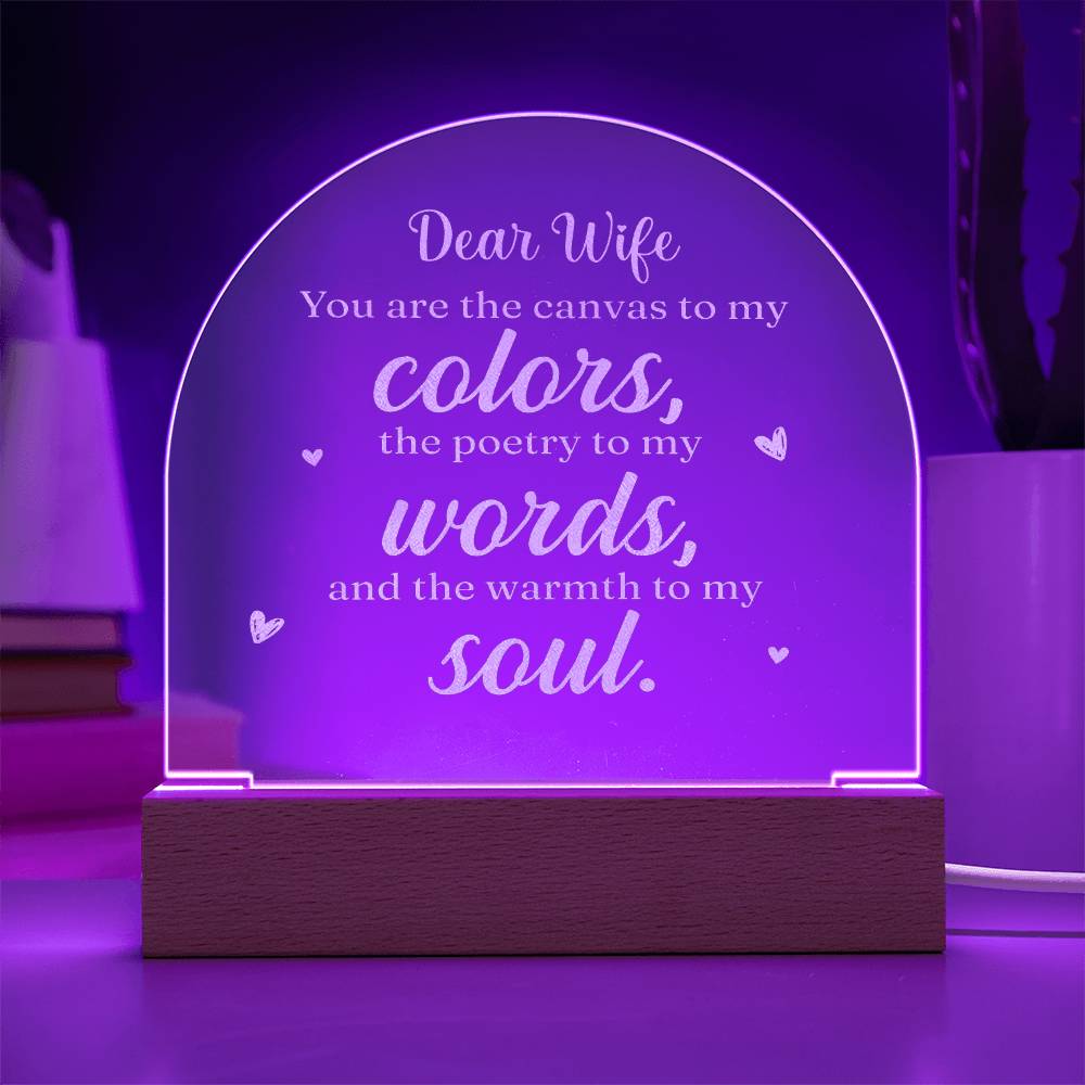 Dear Wife, You Are The Canvas To My Colors - Engraved Acrylic Dome Plaque – Gift for Wife