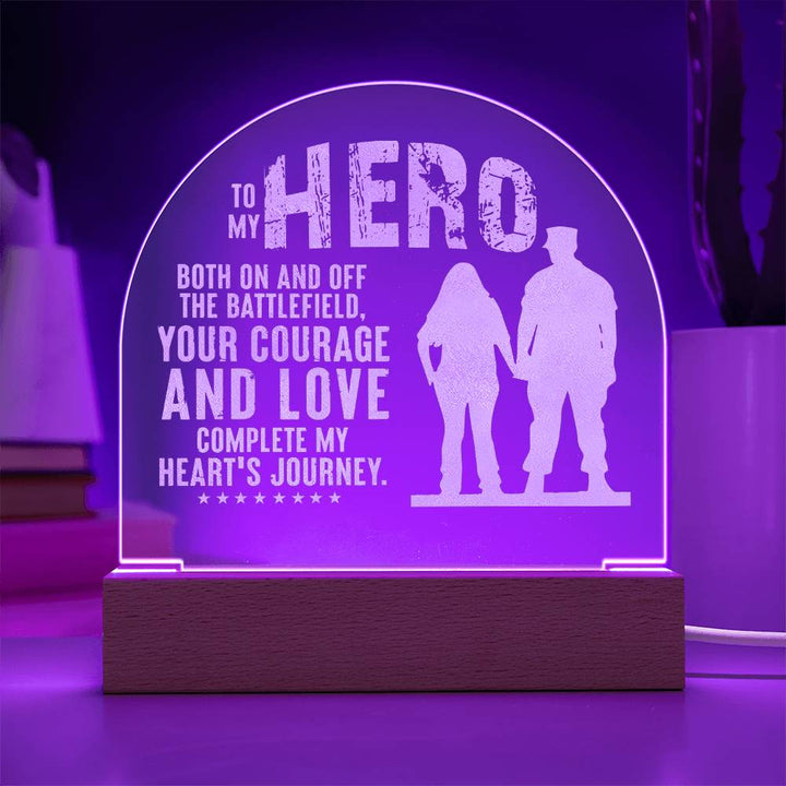 To My Hero, Both On And Off The Battlefield Engraved Acrylic Dome Plaque – Gift for Husband