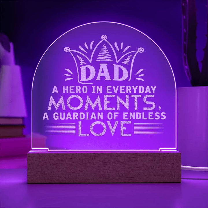 Dad, A Hero In Everyday Moments Engraved Acrylic Dome Plaque – Gift for Dad