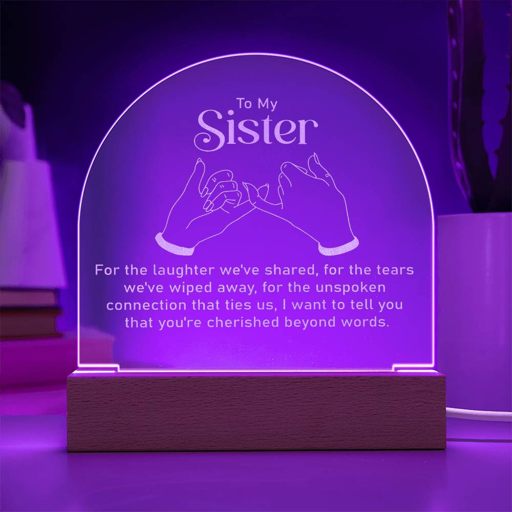 To My Sister, For The Laughter We've Shared - Engraved Acrylic Dome Plaque - Gift for Sister