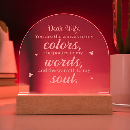 Dear Wife, You Are The Canvas To My Colors - Engraved Acrylic Dome Plaque - Gift for Wife