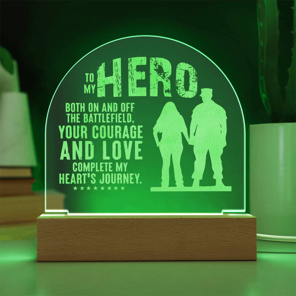 To My Hero, Both On And Off The Battlefield - Engraved Acrylic Dome Plaque - Gift for Husband