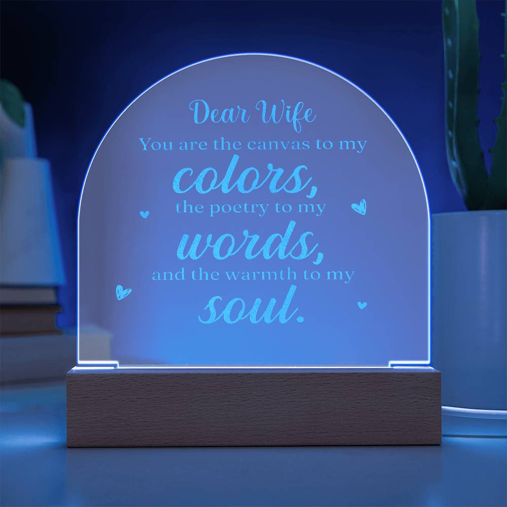 Dear Wife, You Are The Canvas To My Colors - Engraved Acrylic Dome Plaque - Gift for Wife