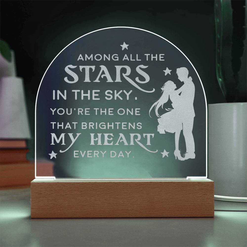 Among All The Stars In The Sky - Engraved Acrylic Dome Plaque - Gift for Wife