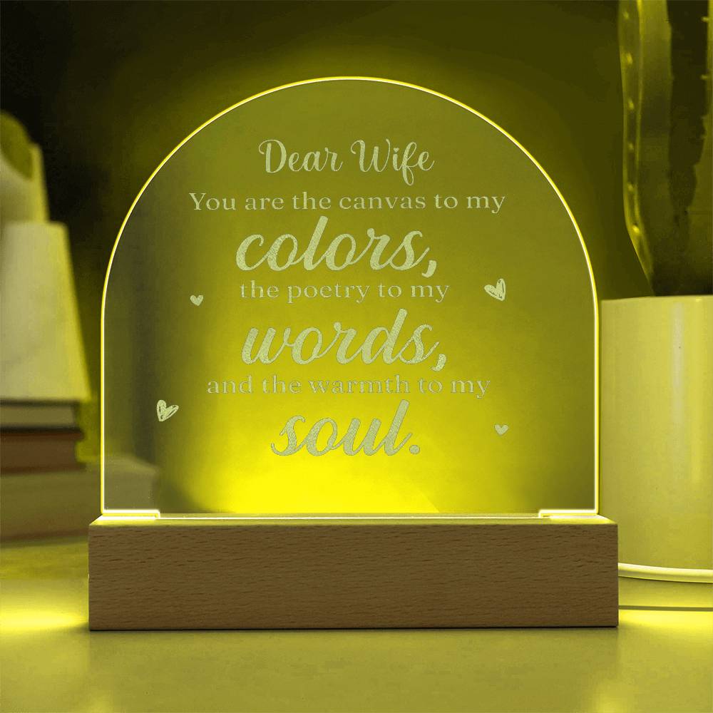 Dear Wife, You Are The Canvas To My Colors - Engraved Acrylic Dome Plaque - Gift for Wife