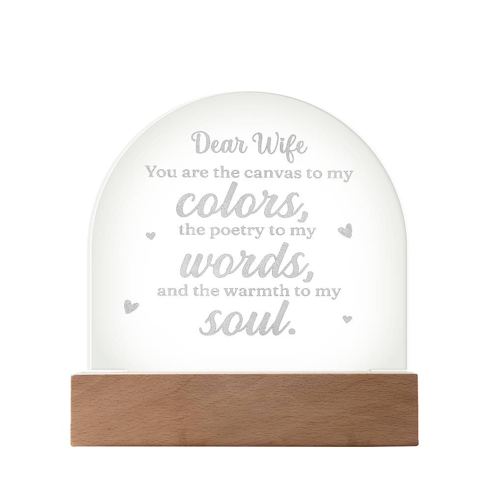 Dear Wife, You Are The Canvas To My Colors - Engraved Acrylic Dome Plaque – Gift for Wife