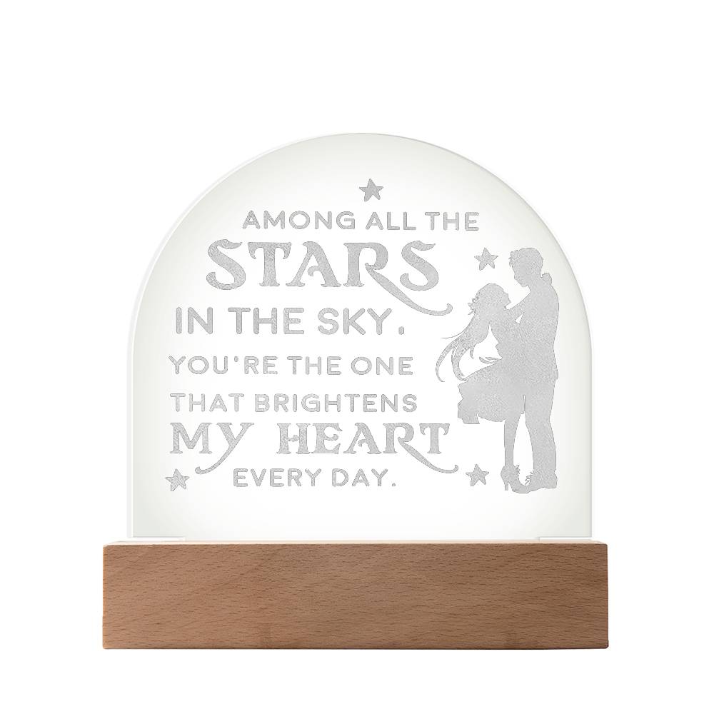 Among All The Stars In The Sky - Engraved Acrylic Dome Plaque - Gift for Wife