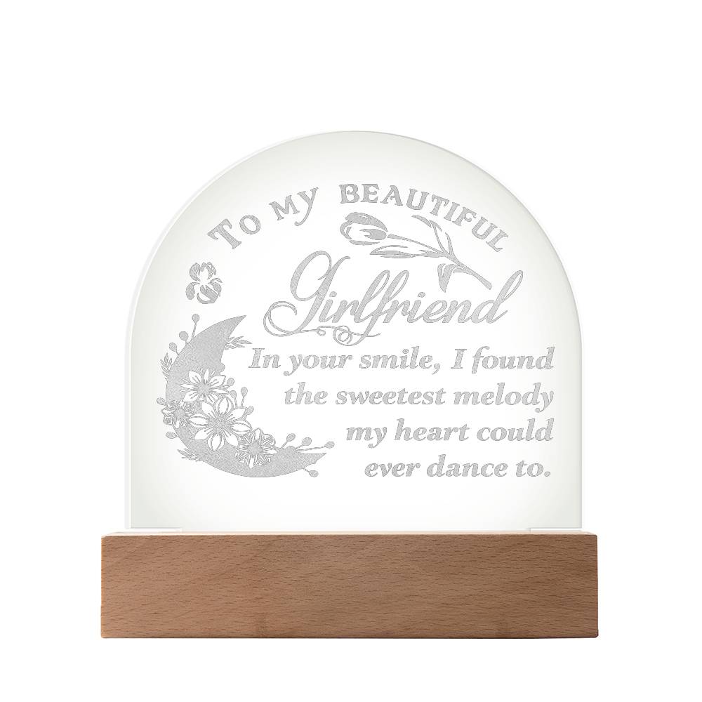 To My Beautiful Girlfriend, In Your Smile - Engraved Acrylic Dome Plaque - Gift for Girlfriend