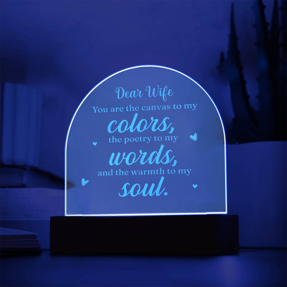 Dear Wife, You Are The Canvas To My Colors - Engraved Acrylic Dome Plaque – Gift for Wife