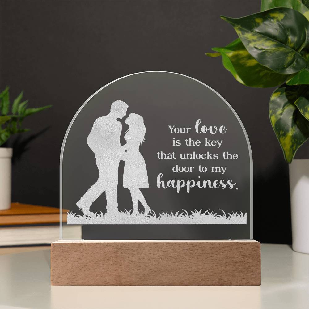 Your Life Is The Key - Engraved Acrylic Dome Plaque - Gift for Wife - Gift for Girlfriend