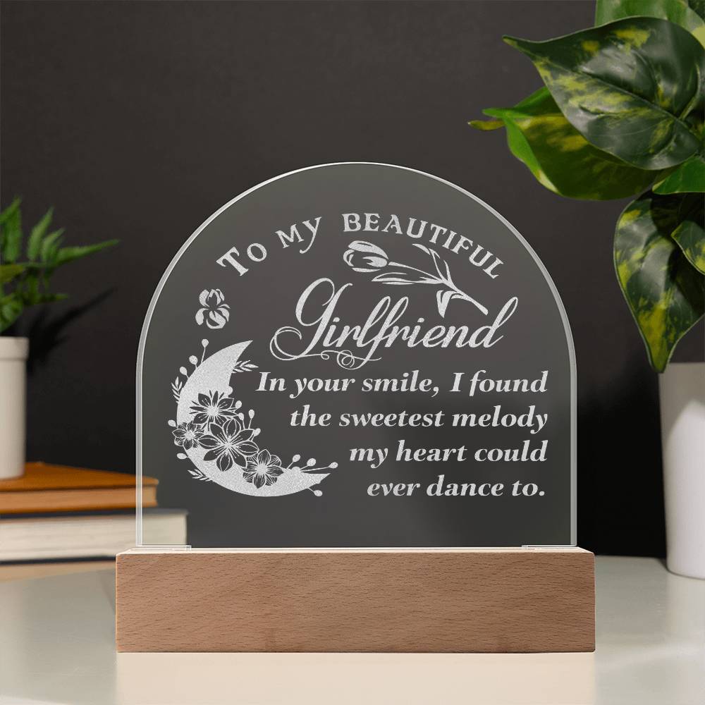 To My Beautiful Girlfriend, In Your Smile - Engraved Acrylic Dome Plaque - Gift for Girlfriend