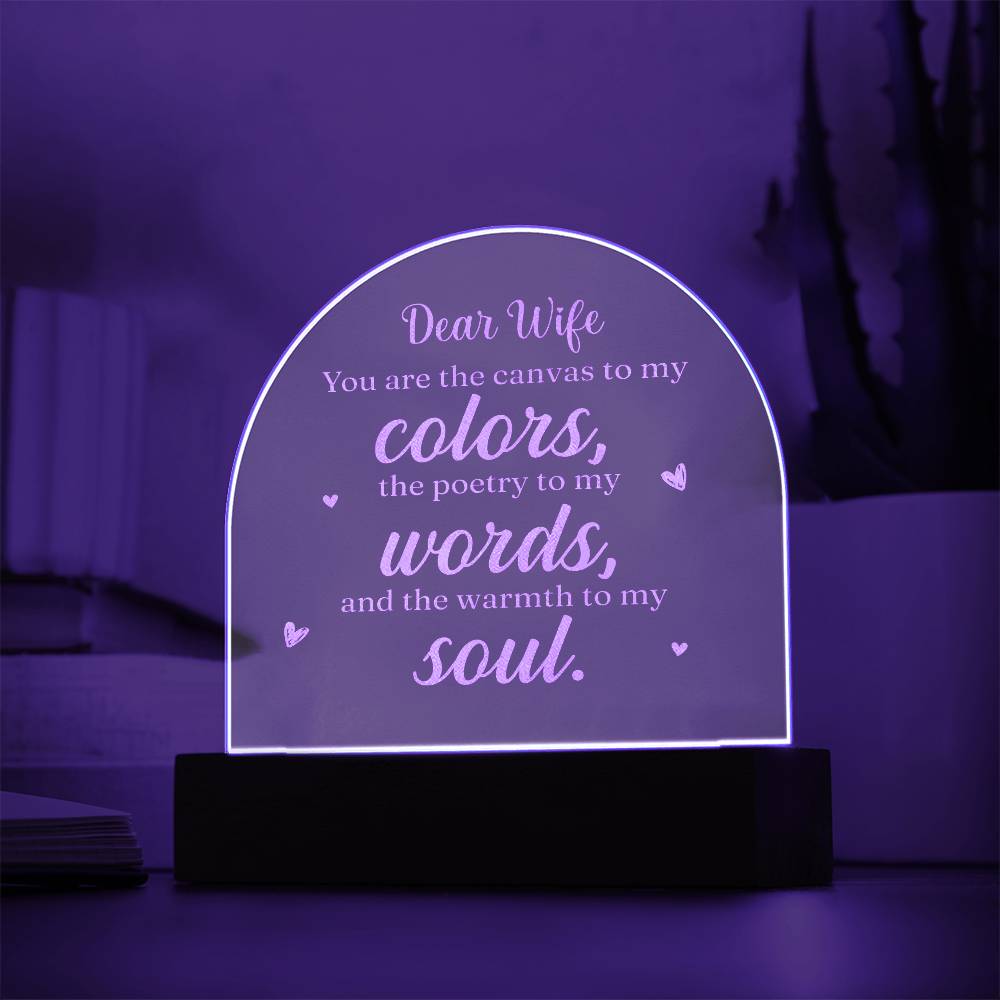 Dear Wife, You Are The Canvas To My Colors - Engraved Acrylic Dome Plaque – Gift for Wife