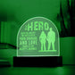 To My Hero, Both On And Off The Battlefield - Engraved Acrylic Dome Plaque - Gift for Husband