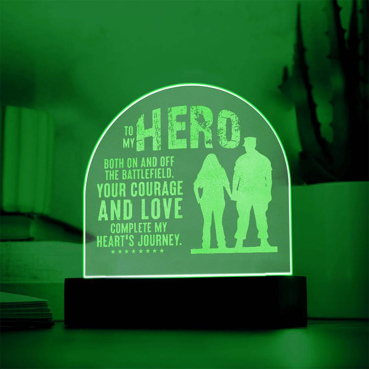 To My Hero, Both On And Off The Battlefield Engraved Acrylic Dome Plaque – Gift for Husband