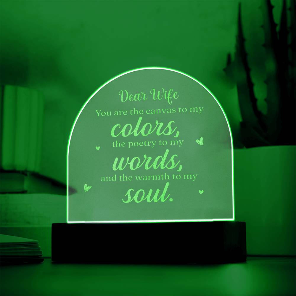 Dear Wife, You Are The Canvas To My Colors - Engraved Acrylic Dome Plaque – Gift for Wife