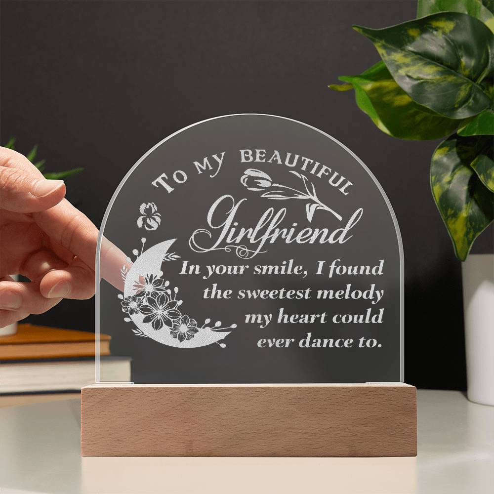 To My Beautiful Girlfriend, In Your Smile - Engraved Acrylic Dome Plaque - Gift for Girlfriend