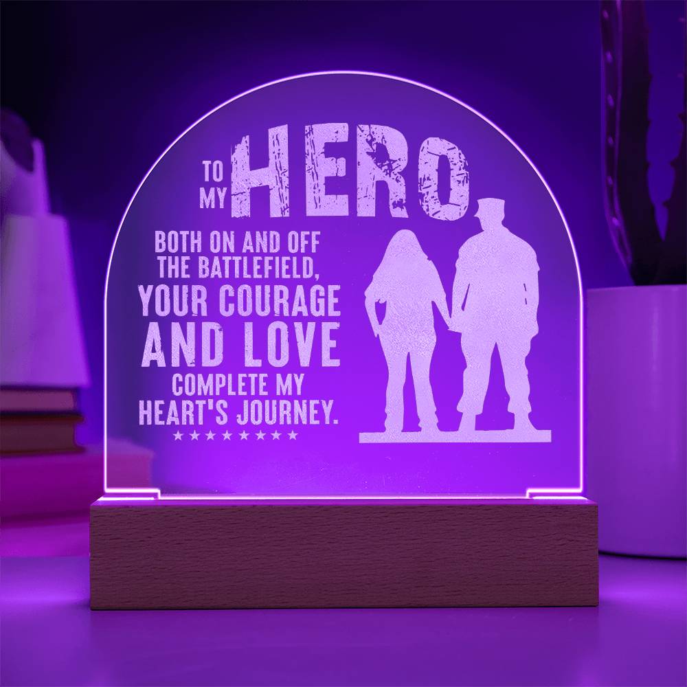 To My Hero, Both On And Off The Battlefield - Engraved Acrylic Dome Plaque - Gift for Husband