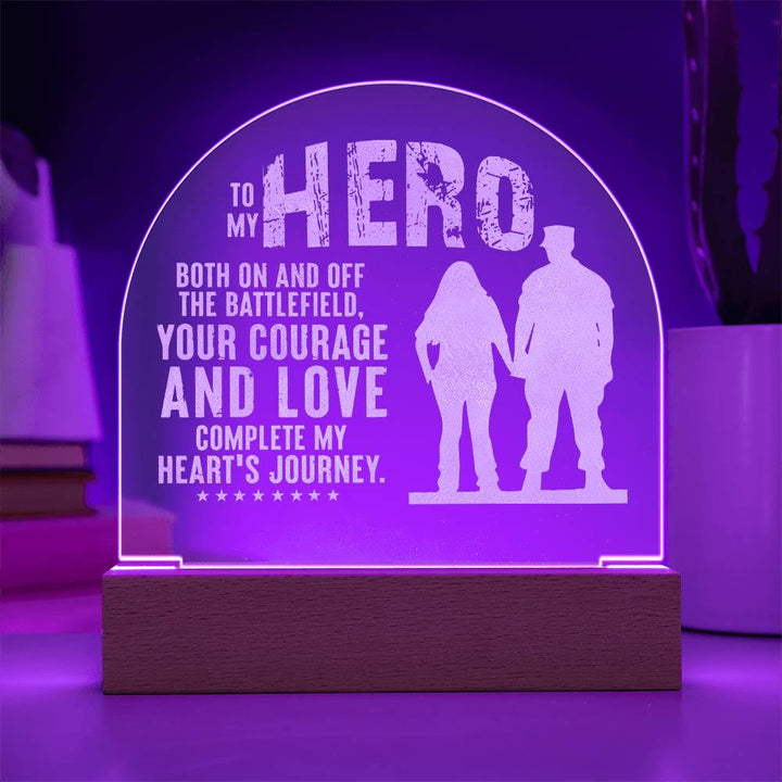 To My Hero, Both On And Off The Battlefield Engraved Acrylic Dome Plaque – Gift for Husband
