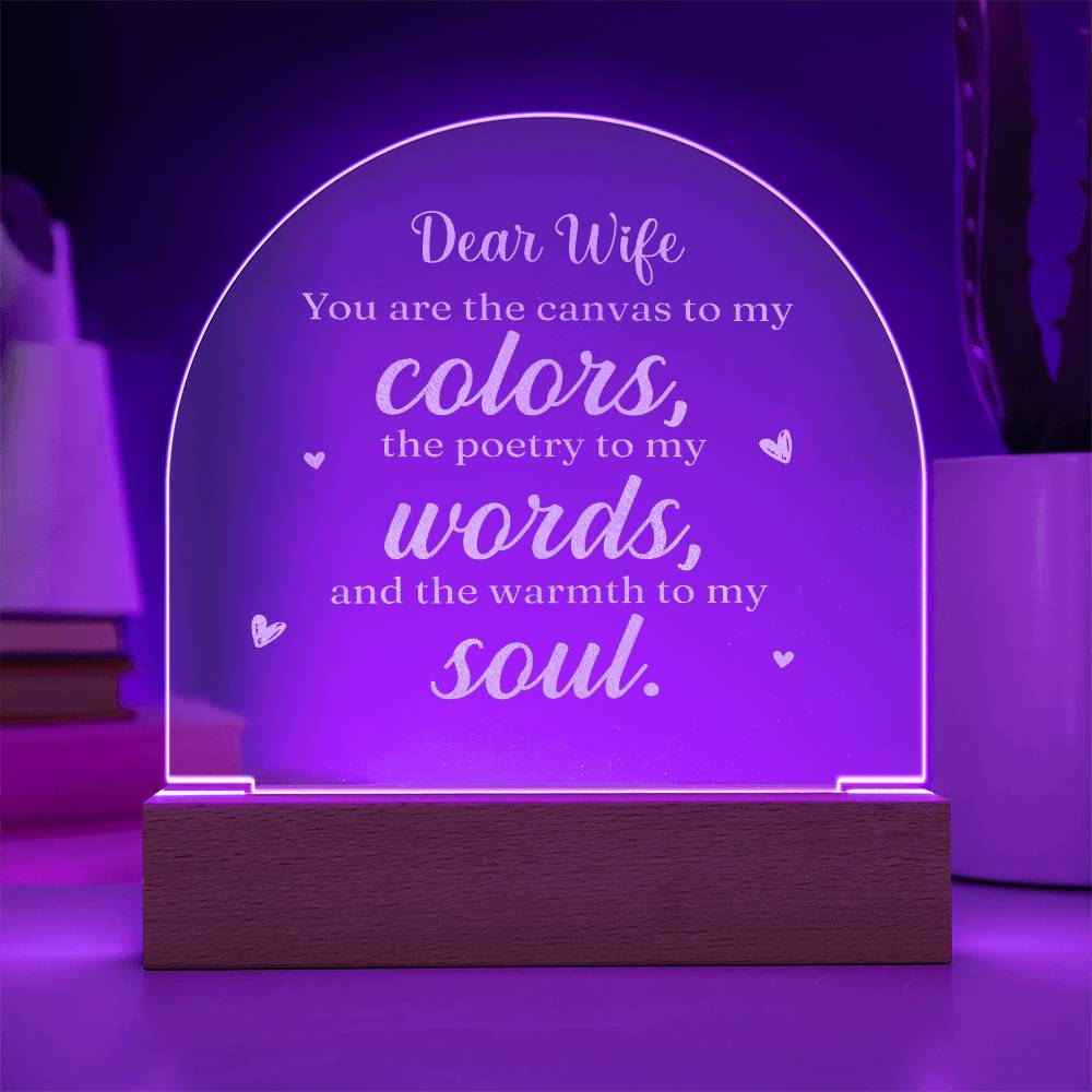 Dear Wife, You Are The Canvas To My Colors - Engraved Acrylic Dome Plaque – Gift for Wife