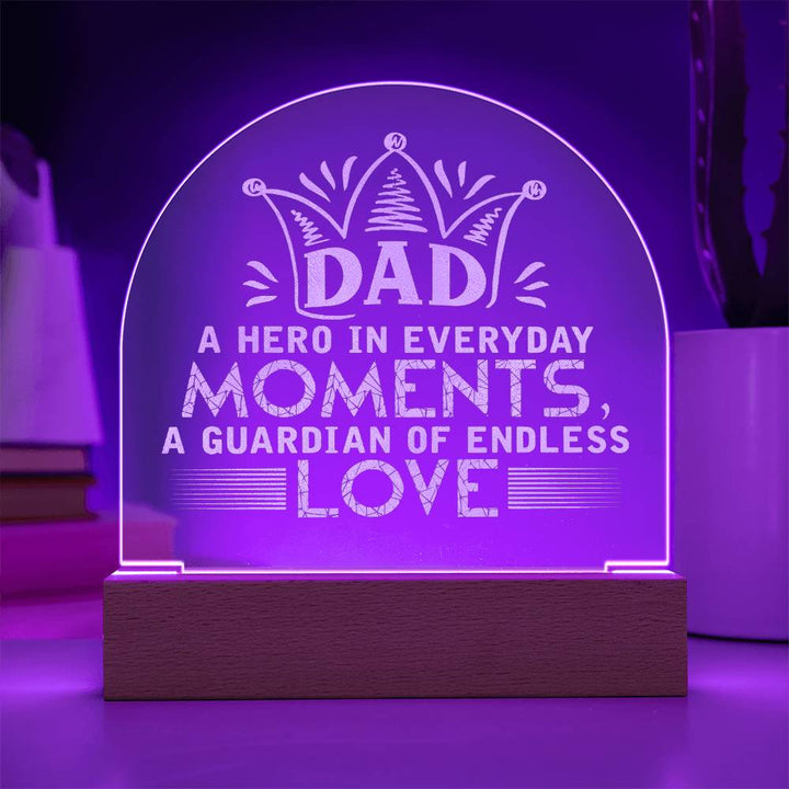 Dad, A Hero In Everyday Moments Engraved Acrylic Dome Plaque – Gift for Dad