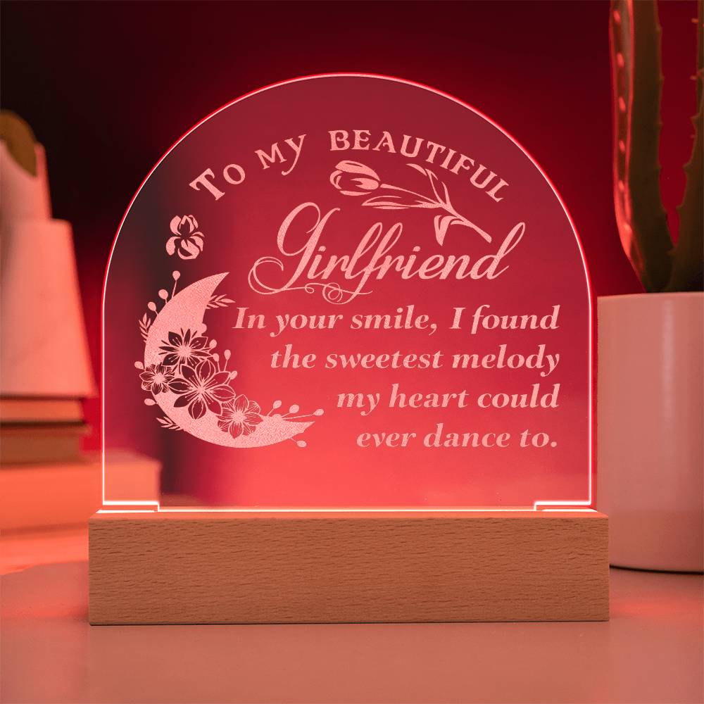 To My Beautiful Girlfriend, In Your Smile - Engraved Acrylic Dome Plaque - Gift for Girlfriend