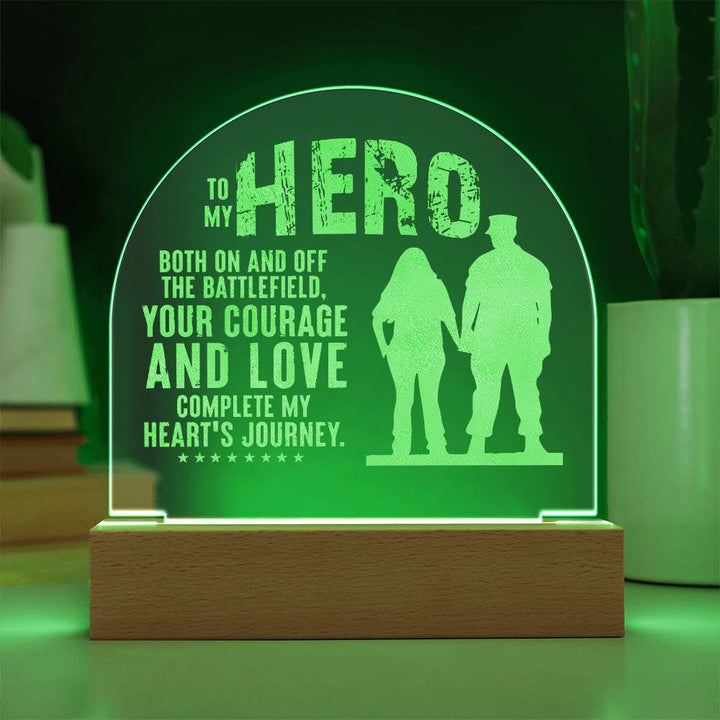To My Hero, Both On And Off The Battlefield Engraved Acrylic Dome Plaque – Gift for Husband