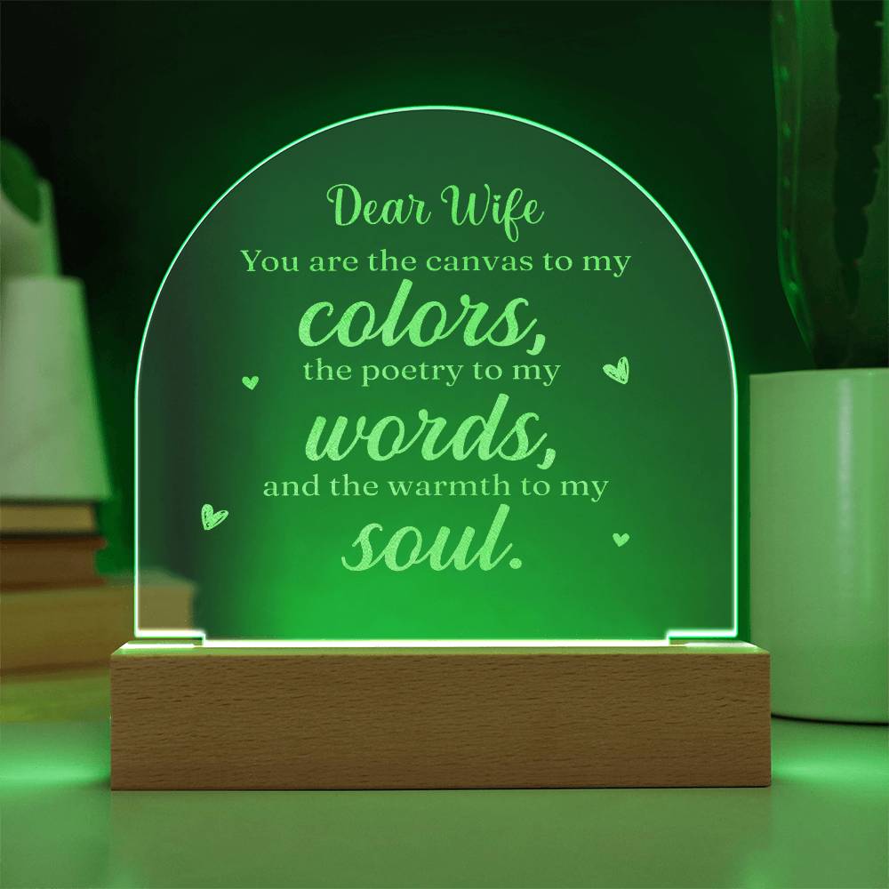 Dear Wife, You Are The Canvas To My Colors - Engraved Acrylic Dome Plaque – Gift for Wife