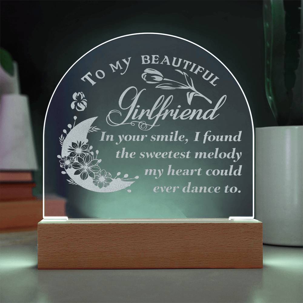 To My Beautiful Girlfriend, In Your Smile - Engraved Acrylic Dome Plaque - Gift for Girlfriend