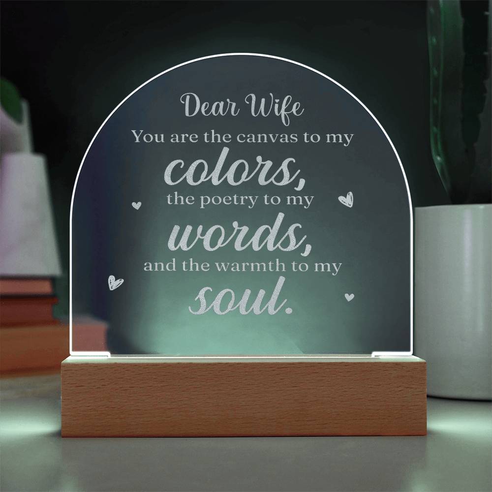 Dear Wife, You Are The Canvas To My Colors - Engraved Acrylic Dome Plaque – Gift for Wife