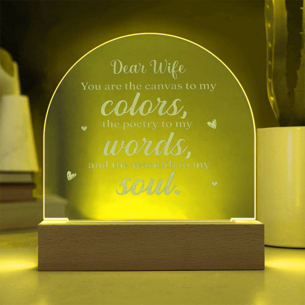 Dear Wife, You Are The Canvas To My Colors - Engraved Acrylic Dome Plaque - Gift for Wife